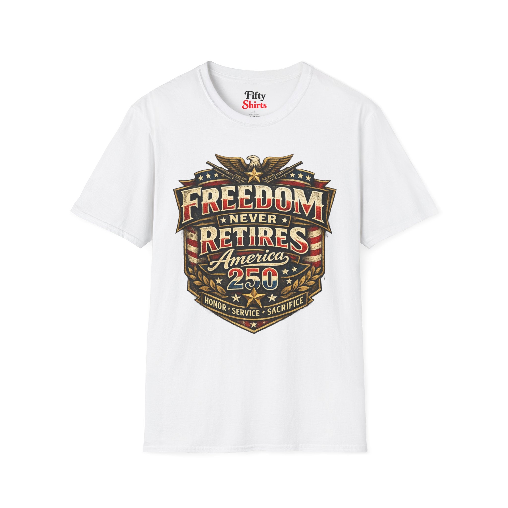 America 250 Veterans Freedom Never Retires America 250 Honor Service Sacrifice