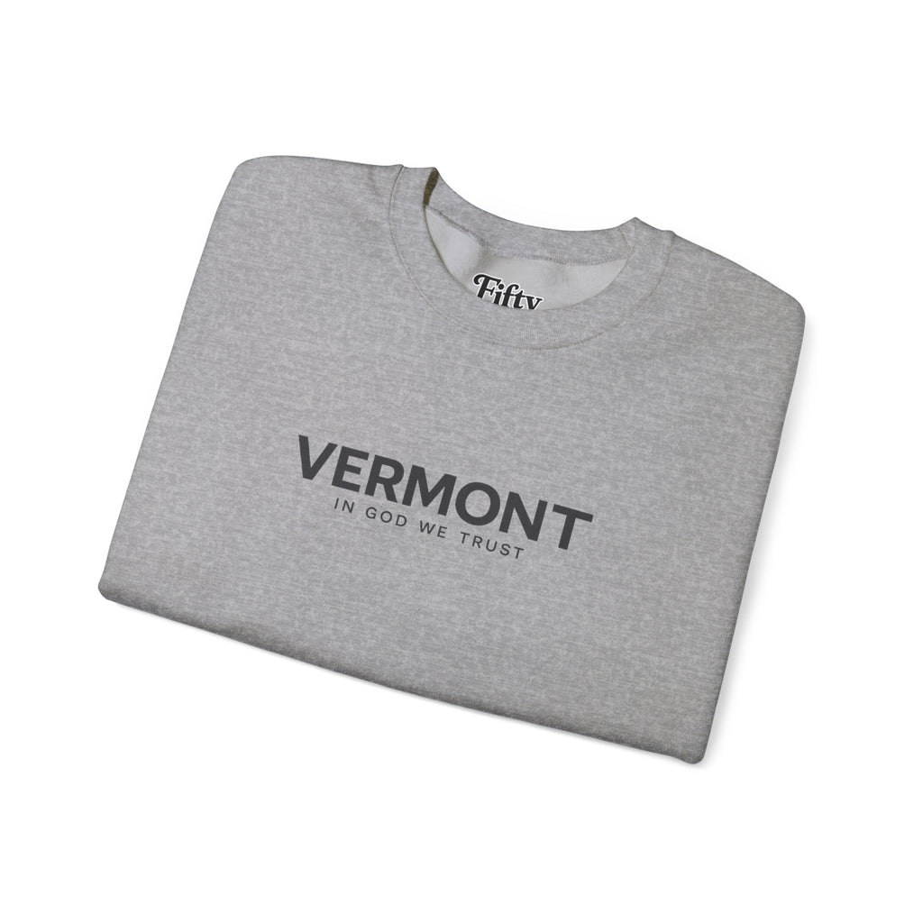 Vermont All State In God We Trust Unisex Crewneck Sweatshirt