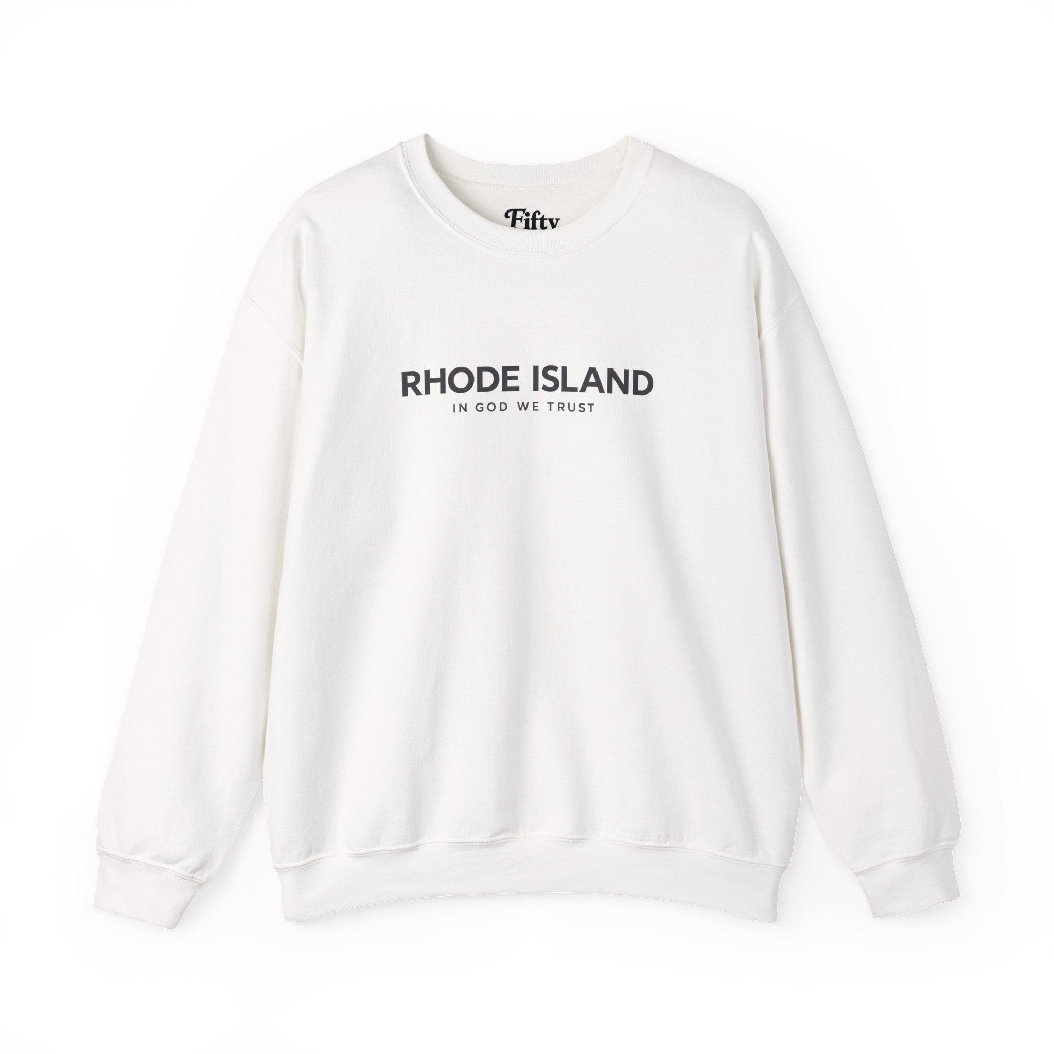 Rhode Island All State In God We Trust Unisex Crewneck Sweatshirt